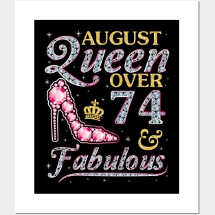 August Queen Over 74 Years Old And Fabulous Born In 1946 Happy Birthday To Me You Nana Mom Daughter Posters and Art